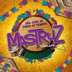 mastruz-com-leito-são-joão-de-todos-tempos