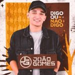 joao-gomes-34-digo-ou-nao-digo-34-lancamento-2022-600x600-c3477013