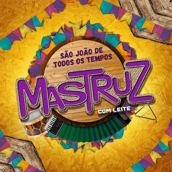 mastruz-com-leite-sao-joao-de-todos-os-tempos
