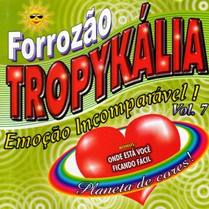 Forrozão Tropykália VOL.07 - Planeta de Cores