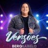 Berg Rabelo: 20 Super Sucessos para conhecer e revisitar