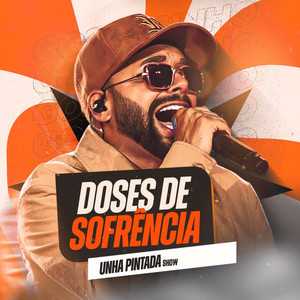 Unha Pintada Show: 20 Super Sucessos que vão dançar o seu coração