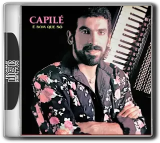 CAPILÉ – É BOM QUE Só (1988)
