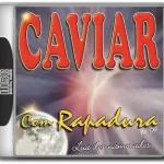 Caviar com Rapadura - Lua dos namorados