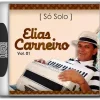 Baixar CDs de Forró – ELIAS CARNEIRO – SÓ SOLO VOL. 1 (2021)