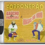 Gaúcho Da Fronteira & Brasas Do Forró - Forronerão (1999)