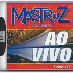 MASTRUZ COM LEITE AO VIVO IV (2001)