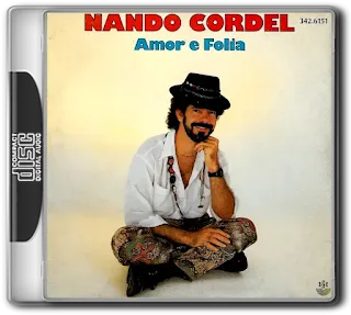 NANDO CORDEL – AMOR E FOLIA (1993)