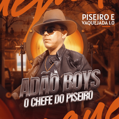 Adão Boys - O Chefe Do Piseiro 2K25
