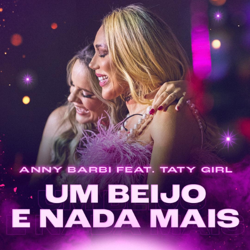 Anny Barbi Feat. Taty Girl - Um beijo e Nada Mais