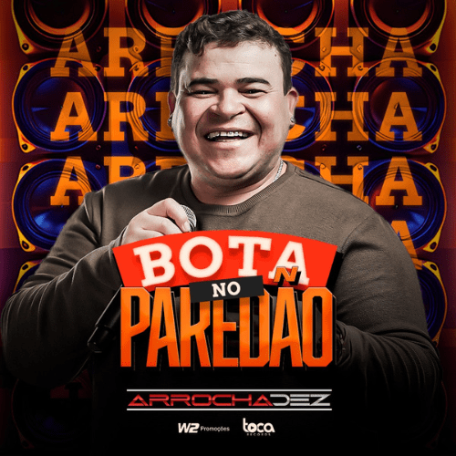 Arrocha Dez - Pra Botar no Paredão 2K24