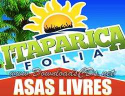 Asas Livres – Itaparica Folia – Janeiro 2014