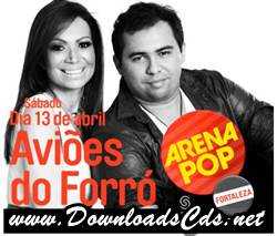 Aviões do Forró – Arena Pop 2013 – em Fortaleza-Ce