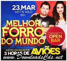 Aviões do Forró CD Inédito 3 H de Aviões em Salvador