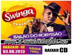 Bailão do Robyssão – Swinga Aracaju 2013