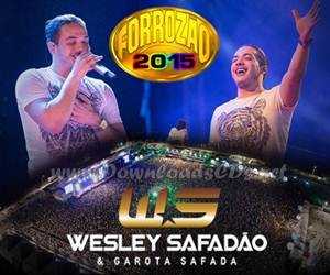 Baixar Wesley Safadão e Garota Safada Forrozão 2015