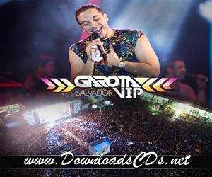 Baixar – Wesley Safadão – Garota Vip Salvador 2015