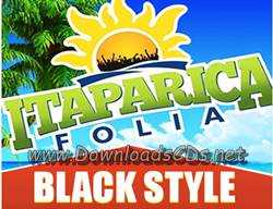 Black Style – Itaparica Folia – Janeiro 2014