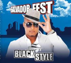 Black Style no Salvador Fest 15-07-2012