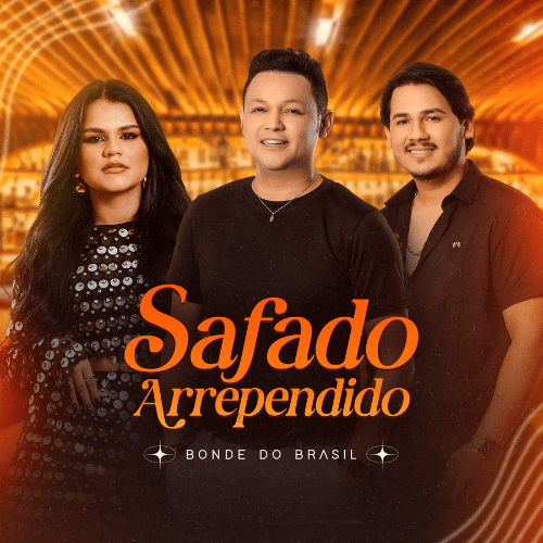 Bonde do Brasil - Safado Arrependido 2K25 Bonde do Brasil - Safado Arrependido 2K25