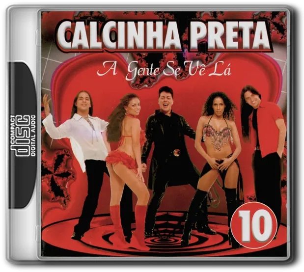 CALCINHA PRETA - A GENTE SE VÊ LÁ, VOL. 10 (2003)
