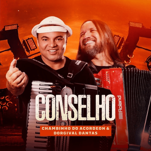Chambinho do Acordeon - Conselho Chambinho do Acordeon - Conselho