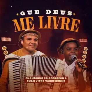 Chambinho do Acordeon - Que Deus Me Livre
