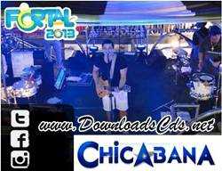 Chicabana – Fortal 2013 – Fortaleza-CE