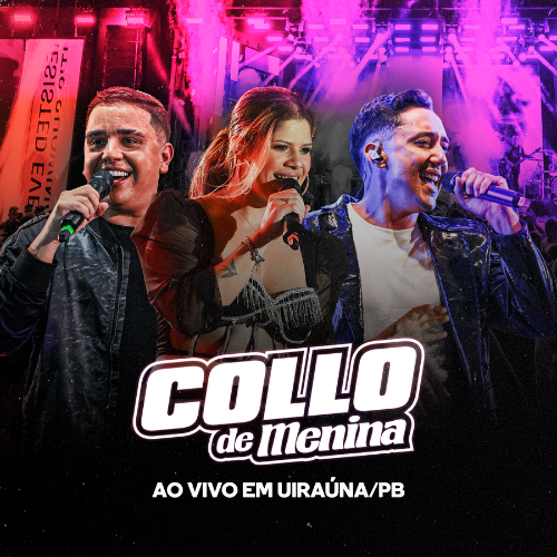 Collo De Menina - Ao Vivo em Uiraúna - PB 2K24