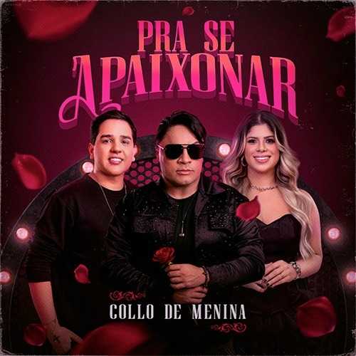 Collo de Menina - Pra Se Apaixonar 2K25