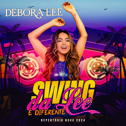 Debora Lee - Swing da Lee é Diferente 2024 Debora Lee - Swing da Lee é Diferente 2024