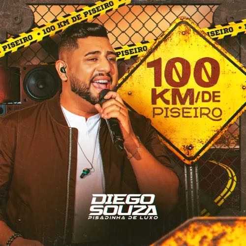 Diego Souza e Pisadinha De Luxo - 100 KM De Piseiro 2K25