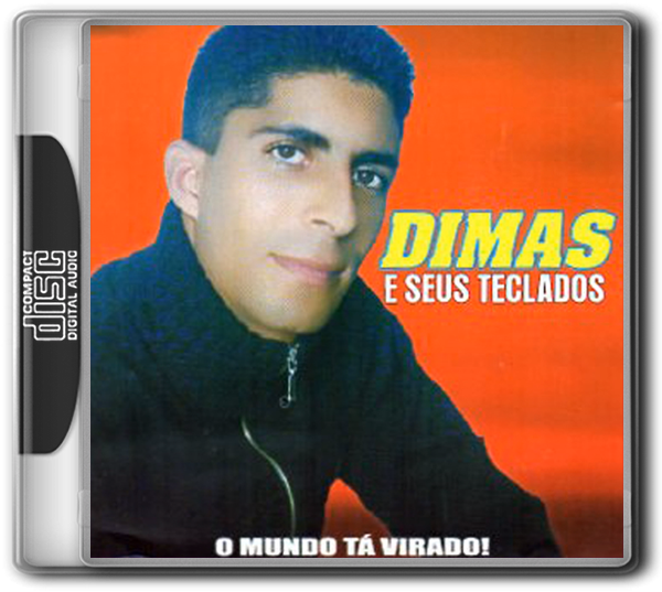 DIMAS DOS TECLADOS - O MUNDO TA VIRADO VOL.6