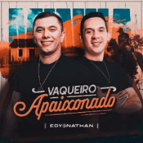 Edy e Nathan - Vaqueiro Apaixonado 2K24