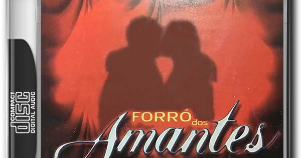 FORRÓ DOS AMANTES - PARA OS AMANTES DO FORRÓ