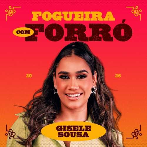 Gisele Sousa - Fogueira Com Forró 2K26 Gisele Sousa - Fogueira Com Forró 2K26