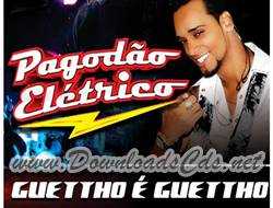 Guettho é Guettho Pagodão Elétrico 2013 Salvador-BA