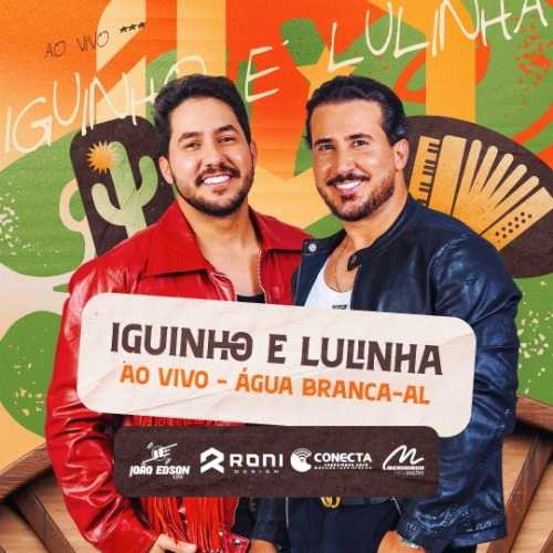 Iguinho e Lulinha - Ao Vivo em Água Branca - AL 2K26