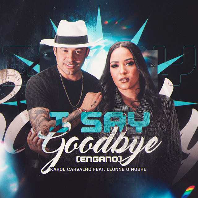 Karol Carvalho - I Say Goodbye (Engano) 2K26