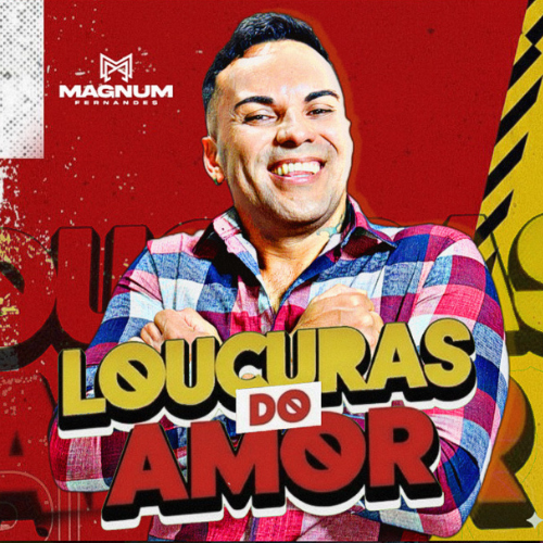 Magnum Fernandes - Loucuras De Amor 2K25