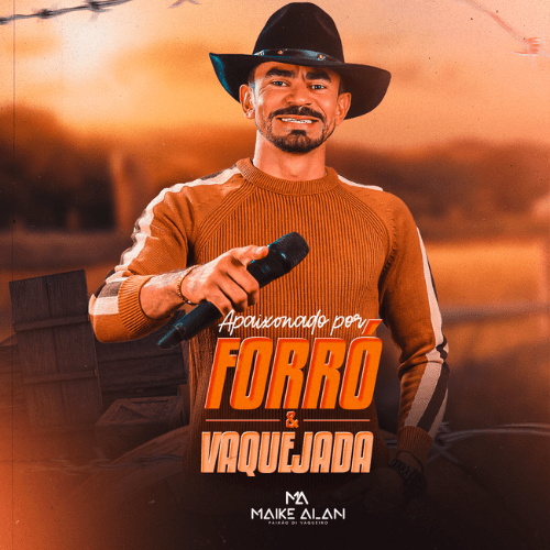 Maike Alan – Apaixonado Por Forró & Vaquejada 2K24 Maike Alan - Apaixonado Por Forró & Vaquejada 2K24