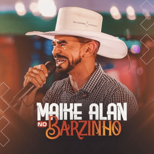 Maike Alan - Maike Alan no Barzinho 2K25