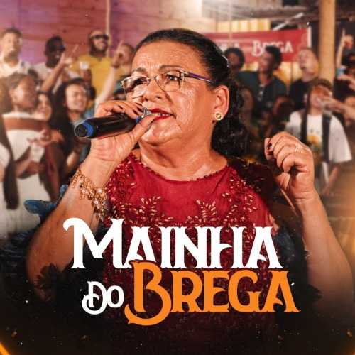 Mainha do Brega - Recordações - 2K26