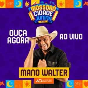 Mano Walter - Ao Vivo em Mossoró - RN 2K24