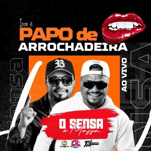 O Sensa - Isso É Papo De Arrochadeira 2K26