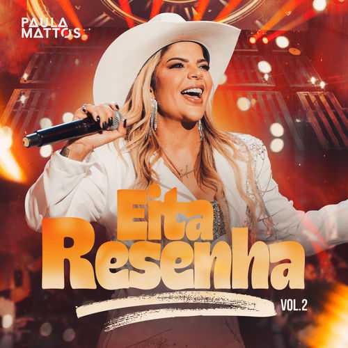 Paula Mattos - Eita Resenha, Vol. 02 (Ao Vivo)