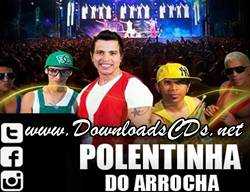 Polentinha do Arrocha Novo CD – Maceió Novembro 2013