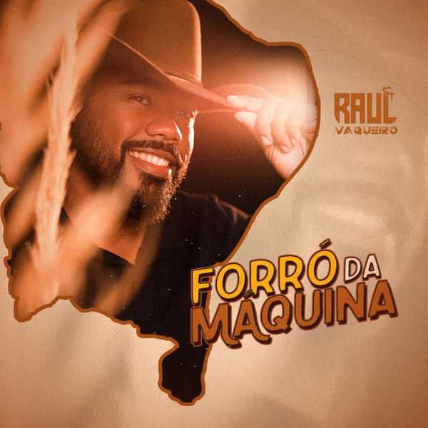 Raul Vaqueiro - Forró Da Máquina 2K26