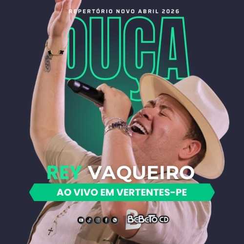 Rey Vaqueiro - Ao Vivo em Vertentes - PE 2K26