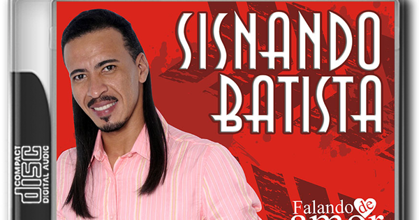 SISNANDO BATISTA VOL 1 - FALANDO DE AMOR